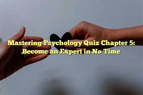 psychology quiz chapter 5